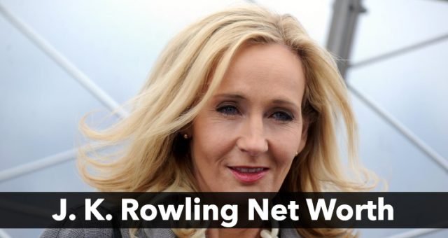J K Rowling Net Worth