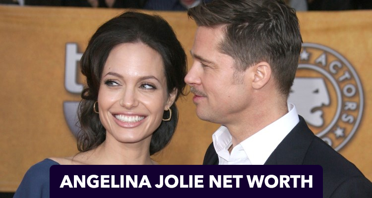 How Rich is Angelina Jolie Net Worth