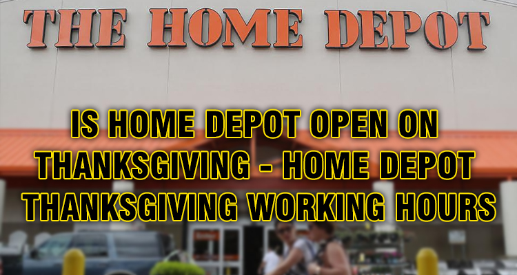 [-] Home Depot Open Hours Thanksgiving