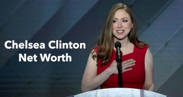 Chelsea Clinton Net Worth