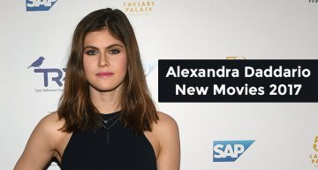 Alexandra Daddario New Movies for 2017