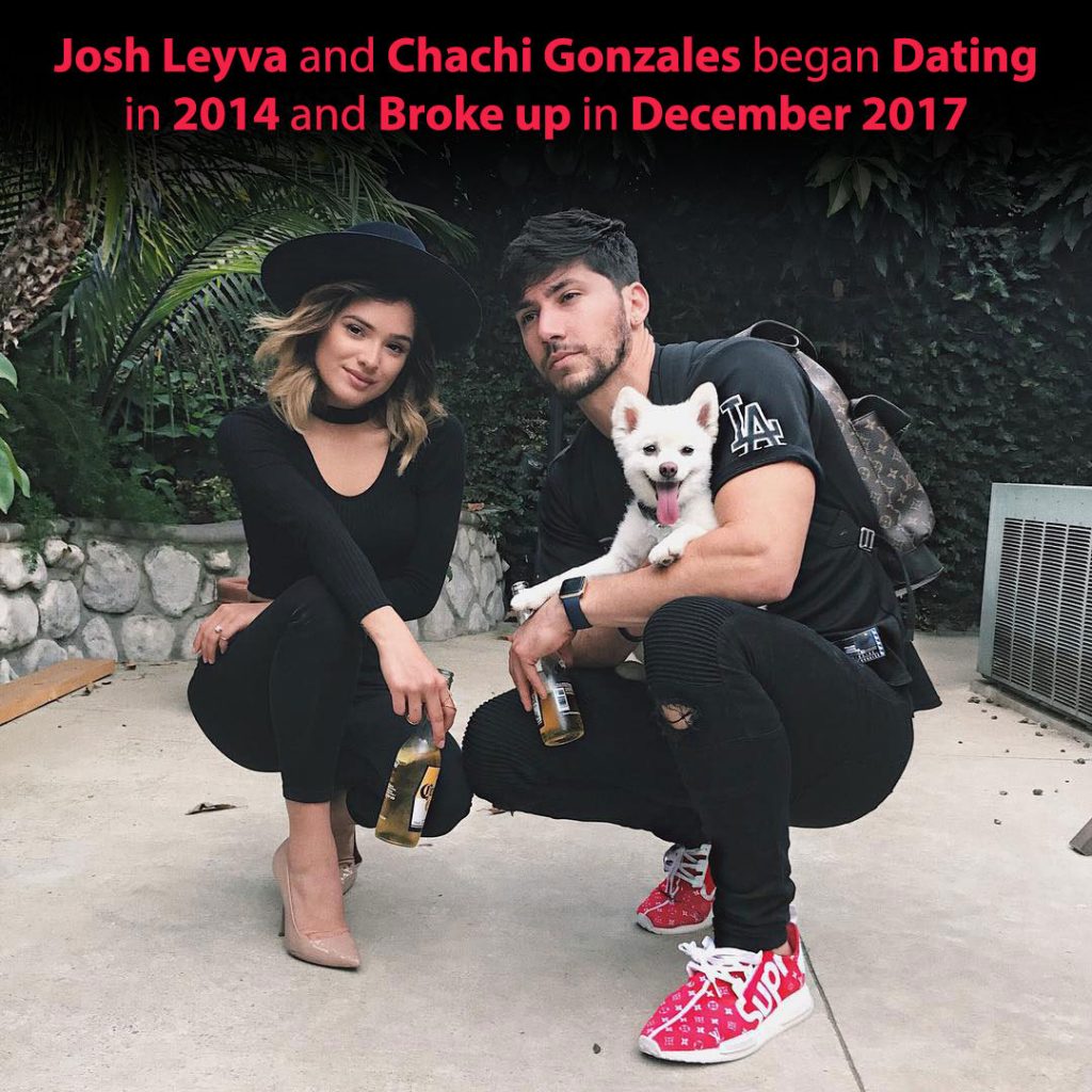 Josh Leyva and Chachi Gonzales began dating in 2014 and Broke up in December 2017