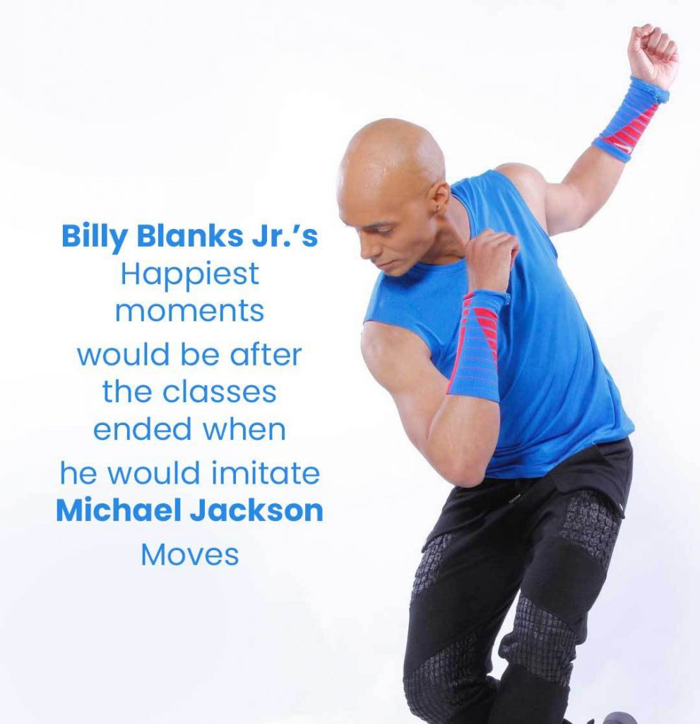 Billy Blanks Jr.’s Happiest moments would be after the classes ended when he would imitate Michael Jackson Moves