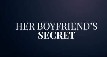 New thriller from Lifetime Movies, Her Boyfriend’s Secret is premiere on September 8, 2018