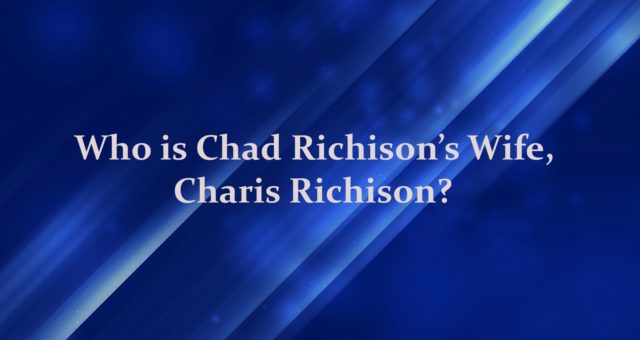 Charis Richison Wiki