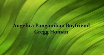 Gregg Homan, Angelica Panganiban Boyfriend